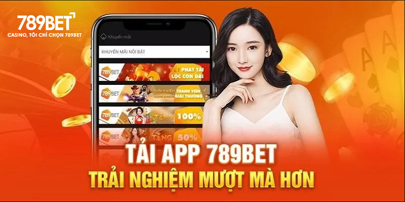 Tải app 789Bet mang đến trải nghiệm tiện lợi hơn cho bet thủ